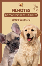 SUPER EBOOK - Como Treinar o seu Filhote